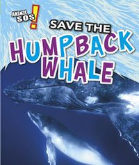Cover image for Save the Humpback Whale