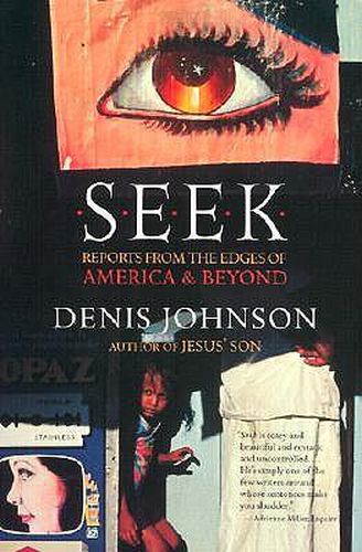 Seek: Reports from the Edges of America & Beyond
