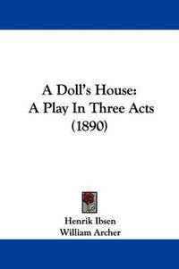 Cover image for A Doll's House: A Play in Three Acts (1890)