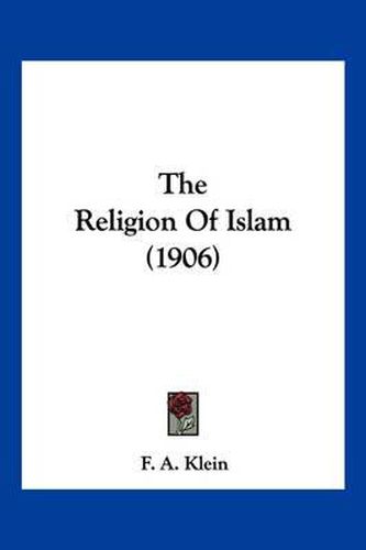 Cover image for The Religion of Islam (1906)