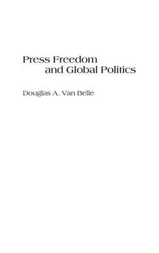 Cover image for Press Freedom and Global Politics