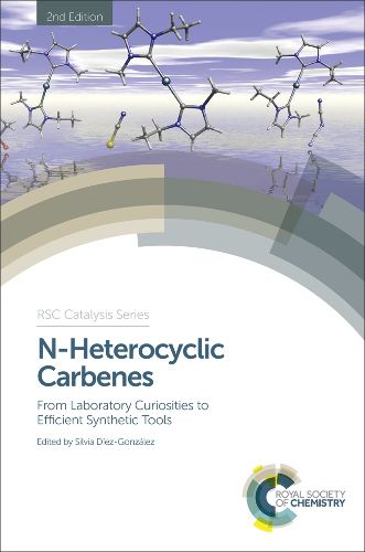 Cover image for N-Heterocyclic Carbenes: From Laboratory Curiosities to Efficient Synthetic Tools