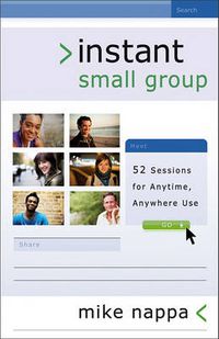 Cover image for Instant Small Group - 52 Sessions for Anytime, Anywhere Use