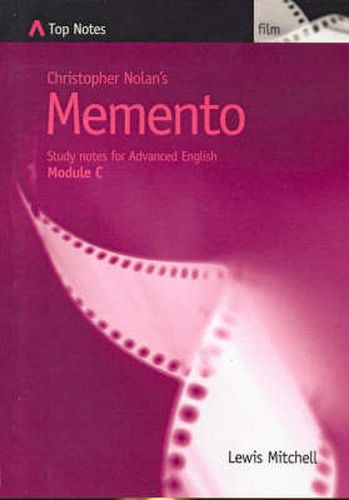 Christopher Nolan's Memento: Study Notes or Advanced English Module C