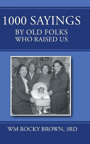 Cover image for 1000 Sayings by Old Folks Who Raised Us