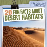 Cover image for 20 Fun Facts about Desert Habitats