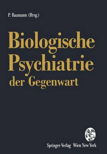 Biologische Psychiatrie Der Gegenwart: 3. Drei-Lander-Symposium Fur Biologische Psychiatrie Lausanne, September 1992