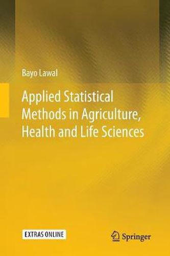 Cover image for Applied Statistical Methods in Agriculture, Health and Life Sciences