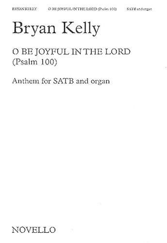 Cover image for O Be Joyful In The Lord (Psalm 100)