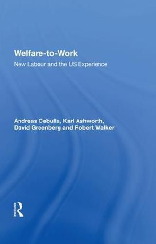 Welfare-to-Work: New Labour and the US Experience