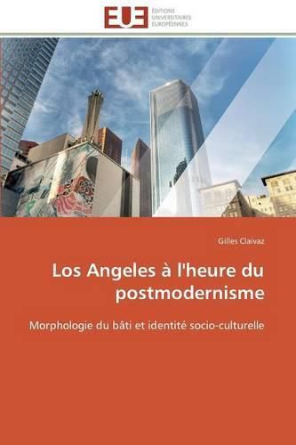 Cover image for Los Angeles   l'Heure Du Postmodernisme