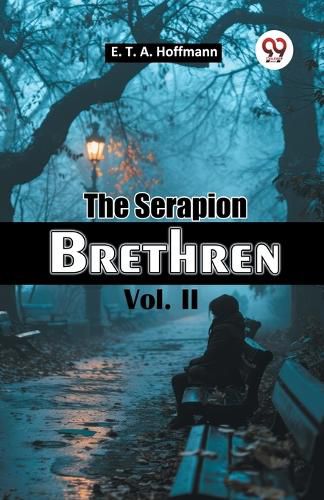 Cover image for The Serapion Brethren Vol. II (Edition2024)
