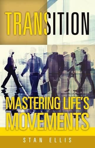 Cover image for Transition; Mastering Life's Movements