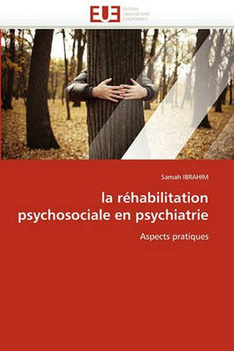 Cover image for La Rehabilitation Psychosociale En Psychiatrie