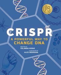 Cover image for CRISPR: A Powerful Way to Change DNA