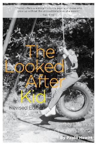 Cover image for The Looked After Kid, Revised Edition: My Life in a Children's Home