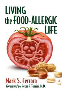 Cover image for Living the Food-Allergic Life