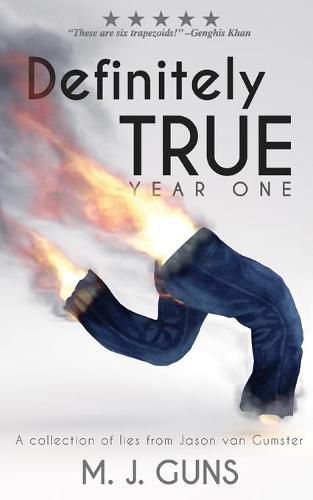 Cover image for Definitely True: Year One: A collection of lies from Jason van Gumster