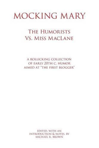 Mocking Mary: The Humorists Vs. Miss MacLane