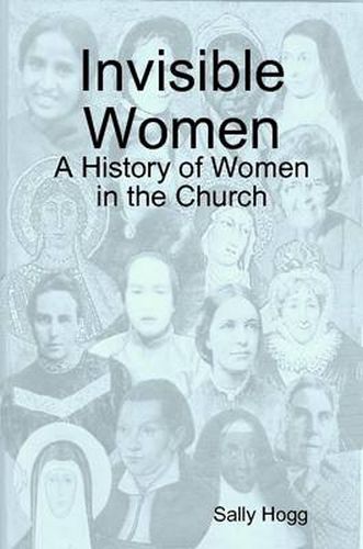Cover image for Invisible Women: A History of Women in the Church