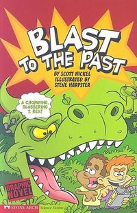 Cover image for Blast to the Past: Time Blasters (Graphic Sparks)
