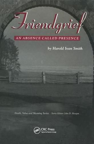 Cover image for Friendgrief: An Absence Called Presence