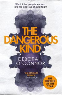 Cover image for The Dangerous Kind: The thriller that will make you second-guess everyone you meet