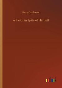 Cover image for A Sailor in Spite of Himself