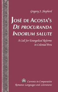 Cover image for Jose de Acosta's  De procuranda Indorum salute: A Call for Evangelical Reforms in Colonial Peru