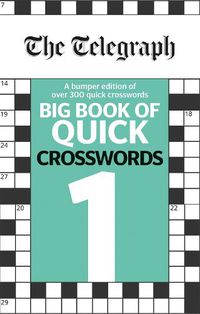 Cover image for The Telegraph Big Book of Quick Crosswords 1