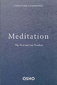 Cover image for Meditation: A First and Last Freedom
