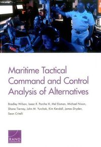 Cover image for Maritime Tactical Command and Control Analysis of Alternatives