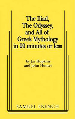 Cover image for The Iliad, The Odyssey, and All Of Greek Mythology in 99 Minutes or Less