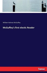 Cover image for McGuffey's first electic Reader