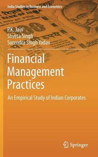 Cover image for Financial Management Practices: An Empirical Study of Indian Corporates