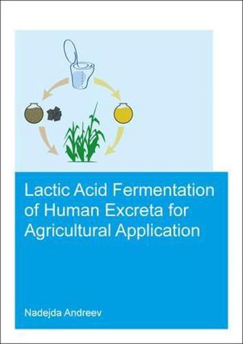 Cover image for Lactic Acid Fermentation of Human Excreta for Agricultural Application