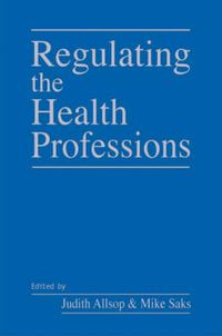 Cover image for Regulating the Health Professions