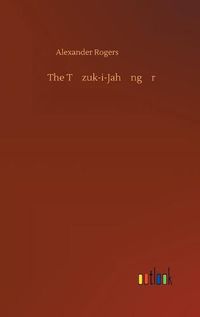 Cover image for The T&#363;zuk-i-Jah&#257;ng&#299;r&#299;