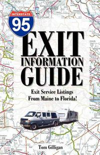 Cover image for The I-95 Exit Information Guide: 6Th Edition