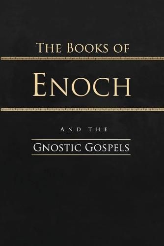 The Books of Enoch and the Gnostic Gospels