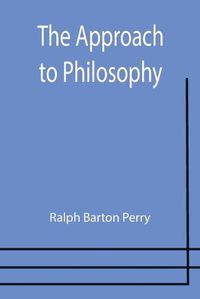 Cover image for The Approach to Philosophy