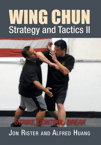 Cover image for Wing Chun Strategy and Tactics II: Strike, Control, Break