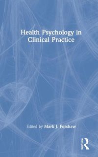 Cover image for Health Psychology in Clinical Practice