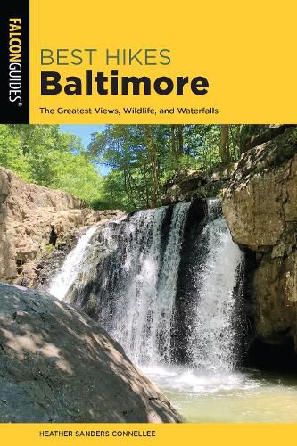 Cover image for Best Hikes Baltimore: The Greatest Views, Wildlife, and Waterfalls