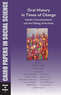 Cover image for Oral History in Times of Change: Gender, Documentation, and the Making of Archives