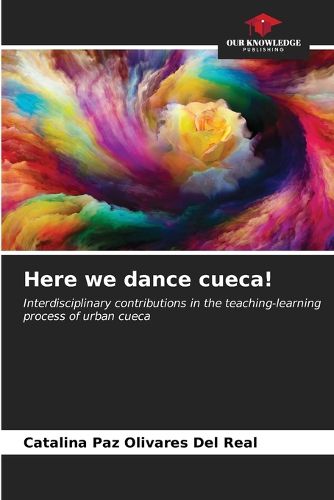 Cover image for Here we dance cueca!