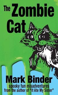 Cover image for The Zombie Cat: spooky fun misadventures