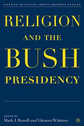 Cover image for Religion and the Bush Presidency