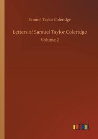 Cover image for Letters of Samuel Taylor Coleridge