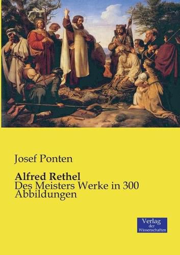 Cover image for Alfred Rethel: Des Meisters Werke in 300 Abbildungen